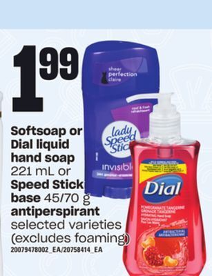 Loblaws Softsoap or dial liquid hand soap, 221 ml or speed stick base, 45/70 g antiperspirant offer