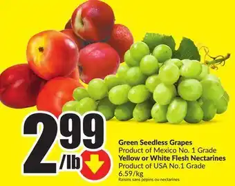 Chalo FreshCo Green seedless grapes product of mexico no. 1 grade yellow or white flesh nectarines product of usa no. 1 grade offer