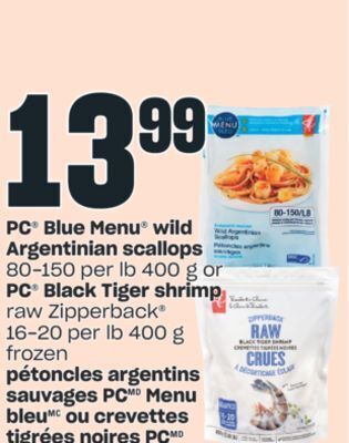 Valu-mart Pétoncles argentins sauvages pc menu bleu ou crevettes tigrées noires pc offer
