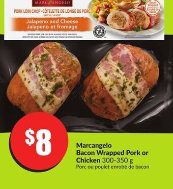 FreshCo Marcangelo bacon wrapped pork or chicken 300-350 g offer
