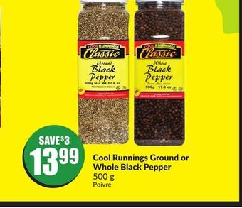FreshCo Cool runnings ground or whole black pepper 500 g offer