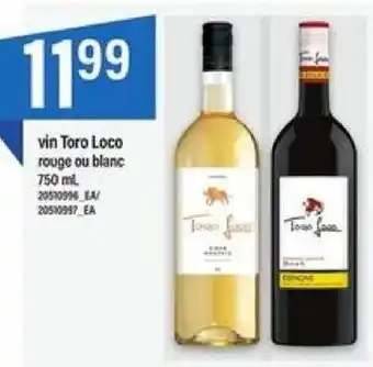 Maxi vin Toro Loco rouge ou blanc 750 mL offer