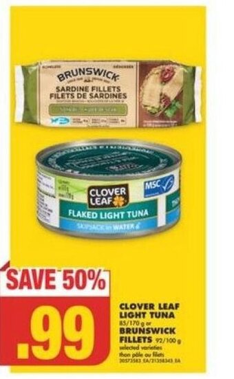 No Frills CLOVER LEAF FLAKED LIGHT TUNA/Brunswick fillets offer