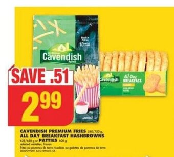 No Frills CAVENDISH PREMIUM FRIES ALL DAY BREAKFAST HASHBROWNS or PATTIES offer