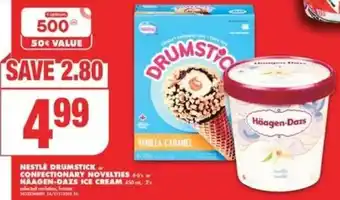 No Frills NESTLE DRUMSTICK or CONFECTIONARY NOVELTIES 4 HAAGEN-DAZS ICE CREAM 450 3 selected variati, from 20020A/25513553 offer