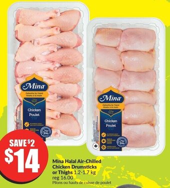 FreshCo Mina Halal Air-Chilled Chicken Drumsticks or Thighs 1.2-1.7 kg reg 16.00 offer