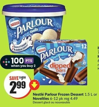 FreshCo Nestlé Parlour Frozen Dessert 1.5 L or Novelties 6-12 pk reg 4.49 Dessert glacé ou nouveautés offer