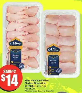 FreshCo Mina Halal Air-Chilled Chicken Drumsticks or Thighs 1.2-1.7 kg reg 16.00 offer