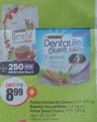 FreshCo Purina DentaLife Chews or Beneful IncrediBites or Prime Bone Chews offer