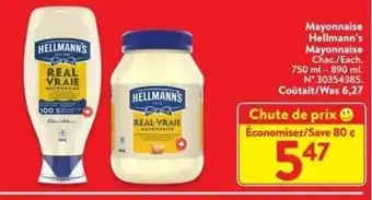 Walmart Mayonnaise Hellmann's Mayonnaise Chac./Each. 750 ml - 890 ml. N° 30354385. Coûtait/Was 6,27 offer