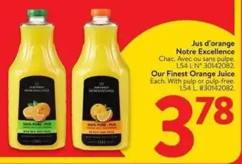 Walmart Our Finest Orange Juice Each. With pulp or pulp-free. 1.54 L #30142082. offer