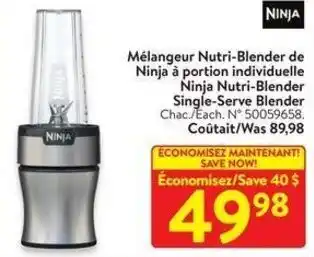 Walmart NINJA Ninja Nutri-Blender Single-Serve Blender Chac./Each. N° 50059658. Coûtait/Was 89,98 offer