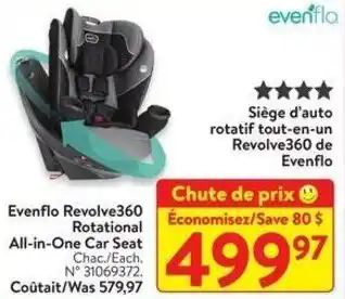 Walmart Evenflo Revolve360 Rotational All-in-One Car Seat Chac./Each. N° 31069372. Coûtait/Was 579,97 offer