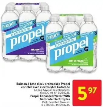 Walmart Propel Enhanced Water With Gatorade Electrolytes Pack. Selected flavours. 6 x 500 mL. #31254235. offer