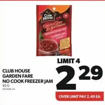 Real Canadian Superstore CLUB HOUSE GARDEN FARE NO COOK FREEZER JAM 45G offer