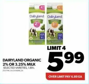 Real Canadian Superstore DAIRYLAND ORGANIC 2% OR 3.25% MILK offer