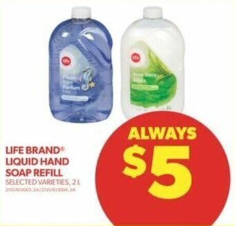 Real Canadian Superstore LIFE BRAND LIQUID HAND SOAP REFILL offer