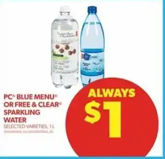 Real Canadian Superstore PC BLUE MENU OR FREE & CLEAR SPARKLING WATER offer
