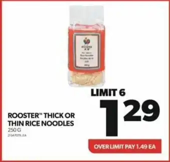 Real Canadian Superstore ROOSTER™ THICK OR THIN RICE NOODLES offer