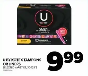 Real Canadian Superstore U BY KOTEX TAMPONS OR LINERS offer