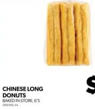Real Canadian Superstore CHINESE LONG DONUTS BAKED IN-STORE, 6'S 20923195 EA offer