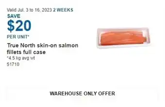 Costco True North skin-on salmon fillets full case *4.5 kg avg wt offer