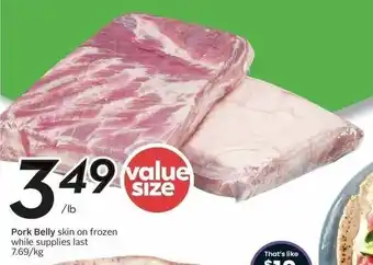 Sobeys Pork Belly skin on frozen while supplies last 7.69/kg offer