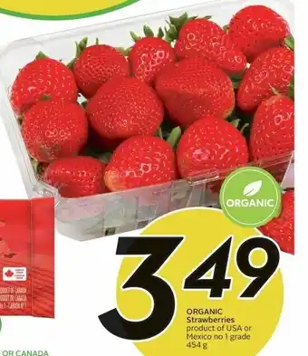 Sobeys ORGANIC Strawberries product of USA or Mexico no 1 grade 454 g offer
