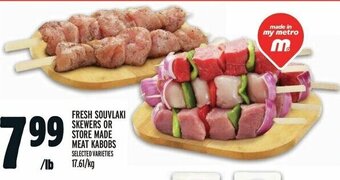 Metro FRESH SOUVLAKI SKEWERS OR STORE MADE MEAT KABOBS offer