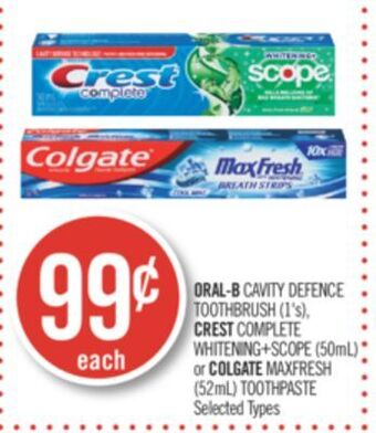 Shoppers Drug Mart Oral-b cavity defence toothbrush (1's), crest complete whitening+scope (50ml) or colgate maxfresh (52ml) toothpaste offer