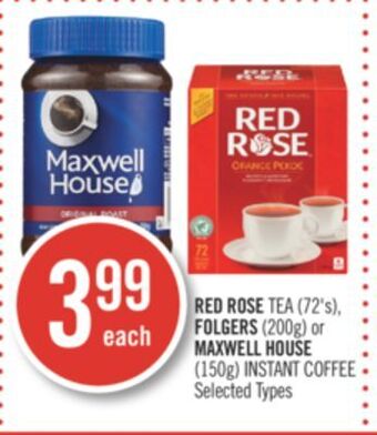 Shoppers Drug Mart Red rose tea (72's), folgers (200g) or maxwell house (150g) instant coffee offer
