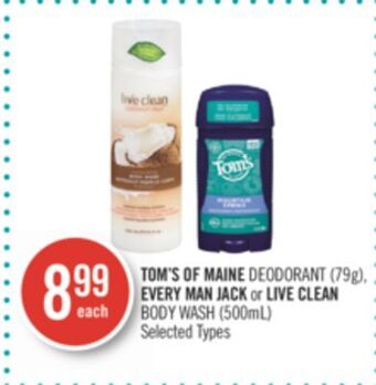 Shoppers Drug Mart Tom's of maine deodorant (79g), every man jack or live clean body wash (500ml) offer