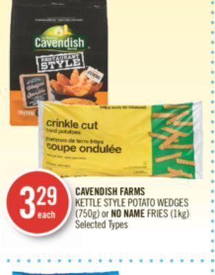 Shoppers Drug Mart Cavendish farms kettle style potato wedges (750g) or no name fries (1kg) offer