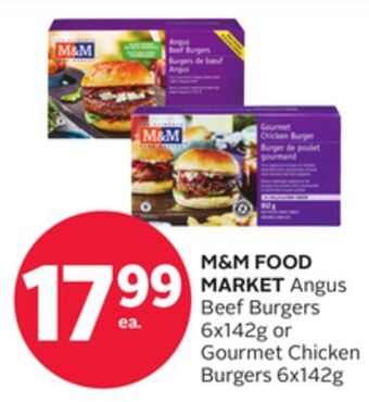 Rexall M&m food market angus beef burgers 6x142g or gourmet chicken burgers 6x142g offer