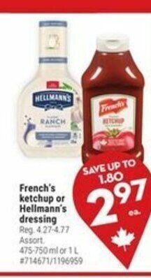 Giant Tiger French's ketchup or Hellmann's dressing offer