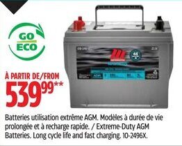 Canadian Tire Extreme-Duty AGM Batteries. Long cycle life and fast charging. offer