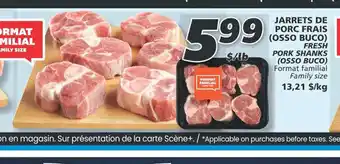 IGA JARRETS DE PORC FRAIS (OSSO BUCO) offer