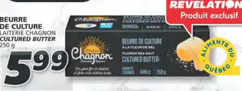 IGA LAITERIE CHAGNON CULTURED BUTTER 250 g offer