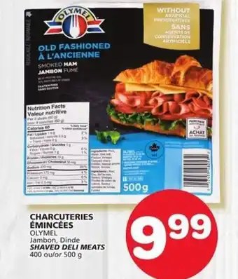 IGA OLYMEL Jambon, Dinde SHAVED DELI MEATS 400 ou/or 500 g offer