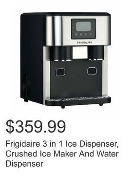 Costco Frigidaire 3 in 1 ice dispenser, crushed ice maker and water dispenser offer