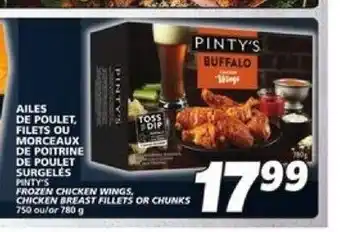 IGA PINTY'S FROZEN CHICKEN WINGS, CHICKEN BREAST FILLETS OR CHUNKS 750 ou/or 780 g offer