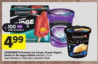 Foodland Chapman's premium ice cream, frozen yogurt, sorbet or no sugar added selected 1-2 l or super novelties or yukon bars selected offer