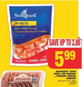 No Frills Seaquest® raw shell on shrimp or cooked peeled shrimp, 36-45 per lb, 300 g offer