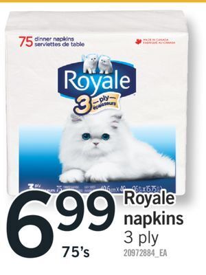 Fortinos Royale napkins, 75's offer