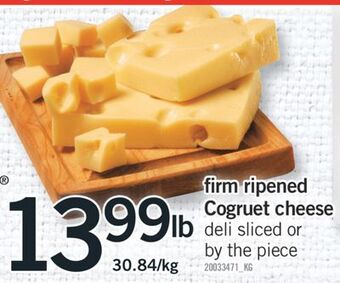 Fortinos Firm ripened cogruet cheese offer