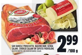 Metro San daniele prosciutto, mastro ham, genoa salami, chorizo salami or saputo provolone offer