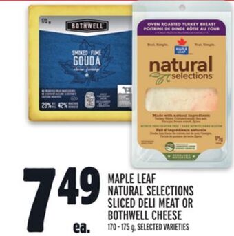 Metro Maple leaf natural selections sliced deli meat or bothwell cheese offer