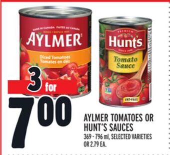 Metro Aylmer tomatoes or hunt's sauces offer
