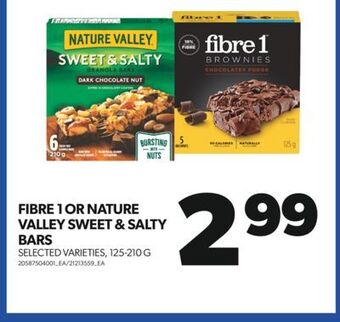 Real Canadian Superstore Fibre 1 or nature valley sweet & salty bars, 125-210 g offer