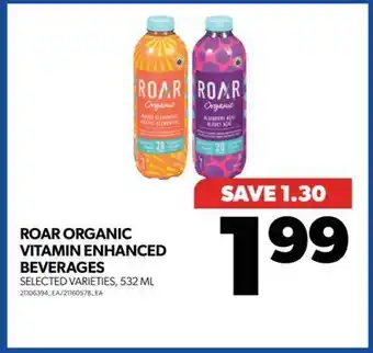 Real Canadian Superstore Roar organic vitamin enhanced beverages, 532 ml offer